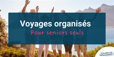 voyage solo femme senior|Voyages organisés pour personnes seniors seules et célibataires。